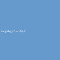 Langlebige Eisen-Bank