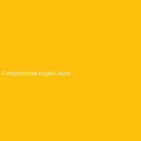 Fantastisches Kupfer-Auto