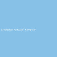 Langlebiger Kunststoff-Computer